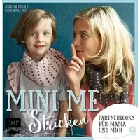Mini-Me – Stricken: Partnerlooks für Mama und mich (Mini-Me: mein kleiner Doppelgänger)