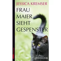 Frau Maier sieht Gespenster: Frau Maiers dritter Fall (Frau Maier ermittelt) - Jessica Kremser