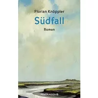 Südfall: Roman - Florian Knöppler