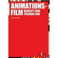 Animationsfilm. Konzept und Produktion (Praxis Film) - Hannes Rall