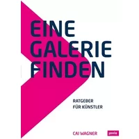 Eine Galerie finden – Ratgeber für Künstler - Cai Wagner
