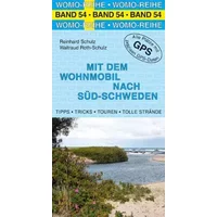 Mit dem Wohnmobil nach Süd-Schweden - Reinhard Schulz, Waltraud Roth-Schulz