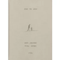 Dans tes bras - David Grossman, Dessins de Michal Rovner