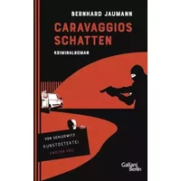 Caravaggios Schatten: Kriminalroman (Kunstdetektei von Schleewitz ermittelt, Band 2) - Bernhard Jaumann