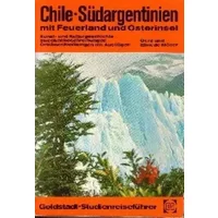 Chile mit Südargentinien, Feuerland und Osterinsel. Goldstadt- Reiseführer. - div.
