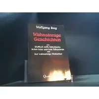 Wahnsinnige Geschichten: aus: "Blutfleck auffe Häkeldecke", Schön leise sein bein Hilfeschrein" und "Der wahnsinnige Rhabarber" - Wolfgang Sieg