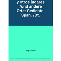 y otros lugares /und andere Orte: Gedichte. Span. /Dt. - Roque Dalton