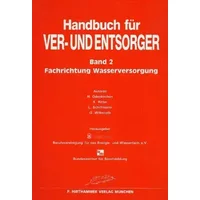Handbuch für Ver- und Entsorger, Bd.2: Fachrichtung Wasserversorgung - Heribert Odenkirchen, Klaus Ritter, Lothar Schiffmann, Günter Willmroth