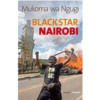 Black Star Nairobi: Roman - Mukoma wa Ngugi