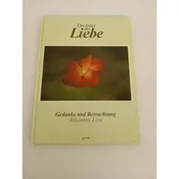 Uns trägt die Liebe: Gedanke und Betrachtung - Johannes Less