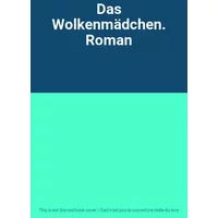 Das Wolkenmädchen. Roman