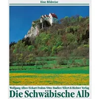 Die Schwäbische Alb. Eine Bildreise. - Gudrun Schwarz