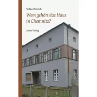 Wem gehört das Haus in Chemnitz? - Volker Dittrich