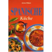 Spanische Küche - Anne Wilson