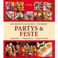 Dumonts kleines Lexikon Partys & Feste: Organisieren, Vorbereiten, Ausrichten - Yara Hackstein