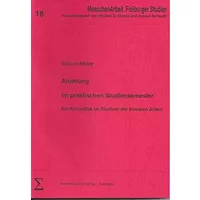 Anleitung im praktischen Studiensemester: Ein Kernstück im Studium der Sozialen Arbeit (MenschenArbeit. Freiburger Studien) - Simone Müller