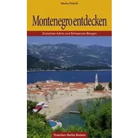 Montenegro entdecken: Zwischen Adria und Schwarzen Bergen (Trescher-Reiseführer) - Marko Plesnik