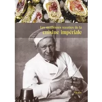 Les meilleures recettes de la cuisine impériale: Du Tafelspitz au Kaiserschmarren - Gabriela Salfellner, Harald Salfellner, Markus Lüffe, Isabelle Raison