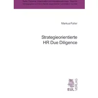 Strategieorientierte HR Due Diligence - Markus Faller