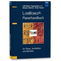 LONWORKS® – Planerhandbuch: für Planer, Architekten und Betreiber - unknown author