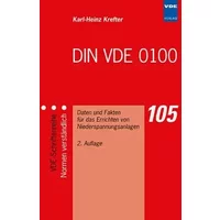 DIN VDE 0100: Daten und Fakten für das Errichten von Niederspannungsanlagen - Karl H Krefter