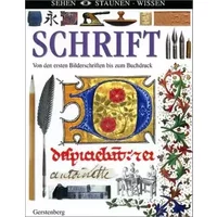 Schrift - Von den ersten Bilderschriften bis zum Buchdruck (Sehen - Staunen - Wissen) - Karen Brookfield
