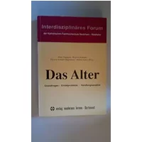 Das Alter. Grundfragen - Einzelprobleme - Handlungsansätze - unknown author