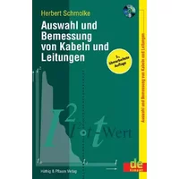 Auswahl und Bemessung von Kabeln und Leitungen (de-Kompakt) - Herbert Schmolke