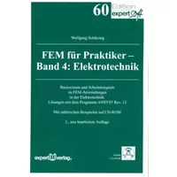 FEM für Praktiker, Bd. IV: Elektrotechnik: Basiswissen und Arbeitsbeispiele zu FEM-Anwendungen in der Elektrotechnik. Lösungen mit dem Progr - Wolfgang Schätzing, Günter Müller