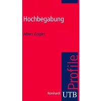 Hochbegabung (utb Profile) - Albert Ziegler