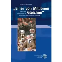 "Einer von Millionen Gleichen": Masse und Individuum im Zeitroman der Weimarer Republik (Probleme der Dichtung: Studien zur deutschen Litera - Regine Zeller