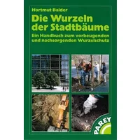 Die Wurzeln der Stadtbäume - Hartmut Balder