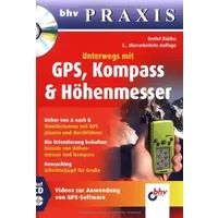 Unterwegs mit GPS, Kompass & Höhenmesser: Sicher von A nach B: Wandertouren mit GPS planen und durchführen. Die Orientierung behalten: Einsa - Detlef Ridder