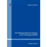 Die Haftung faktischer Organe in der Aktiengesellschaft (Schriften zum Handels- und Gesellschaftsrecht) - Daniel Achsnich