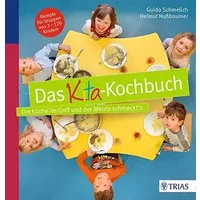 Das Kita-Kochbuch: Die Küche im Griff und der Meute schmeckt´s