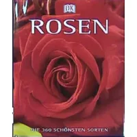 Rosen - die 360 schönsten Sorten - American Rose Society