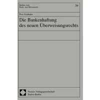 Die Bankenhaftung des neuen Überweisungsrechts. - Peer Feldhahn