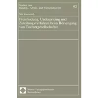 Preisfindung, Underpricing und Zuteilungsverfahren beim Börsengang von Tochtergesellschaften (Studien Zum Handels-, Arbeits- Und Wirtschafts - Nils