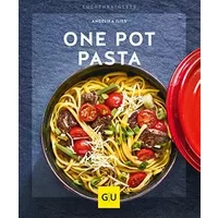 One Pot Pasta: In den Topf, fertig, los! (GU Küchenratgeber) - Angelika Ilies