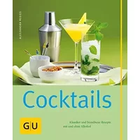 Cocktails: Klassiker und brandneue Rezepte mit und ohne Alkohol - Alessandra Redies