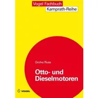 Otto- und Dieselmotoren (Kamprath-Reihe) - Heinz Grohe, Gerald Russ