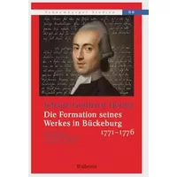 Johann Gottfried Herder: Die Formation seines Werkes in Bückeburg 1771-1776 (Schaumburger Studien (hg. von Stefan Brüdermann i.A. der Histor - unknown author