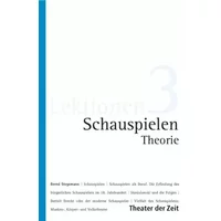 Schauspielen Theorie (Lektionen) - Bernd Stegemann