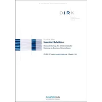 Investor Relations: Herausforderung für mittelständische Business-to-Business-Unternehmen (DIRK Forschungsreihe) - Kerstin Wolf