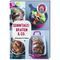 Sonntagsbraten & Co: 50 Rezepte & Videos. Mit 15 Kochvideos - Isabel Brancq-Lepage