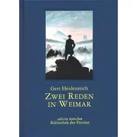 Zwei Reden in Weimar (edition münchen) - Gert Heidenreich