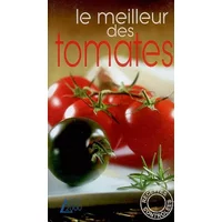 Le meilleur des tomates - Rebecca Chanteloup, Annabelle Rose, Frédéric Perrin