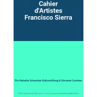Cahier d'Artistes Francisco Sierra - Pro Helvetia Schweizer Kulturstiftung, Giovanni Carmine