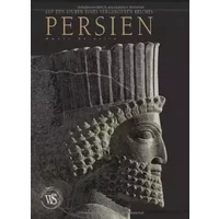 Persien: Auf den Spuren eines vergangenen Reiches - Henri Stierlin