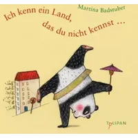 Ich kenn ein Land, das du nicht kennst … (Bilderbuch) - Martina Badstuber